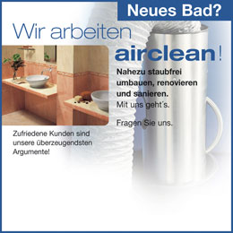 Staubfreie Badsanierung mit dem AIRCLEAN Staubfreie Badsanierung mit dem AIRCLEAN